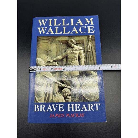William Wallace: Brave Heart, Mackay, Dr James Paperback 1998 - Picture 7 of 7
